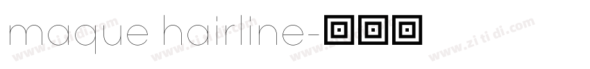 maque hairline字体转换